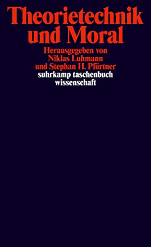 Theorietechnik und Moral (suhrkamp taschenbuch wissenschaft) von Suhrkamp Verlag AG